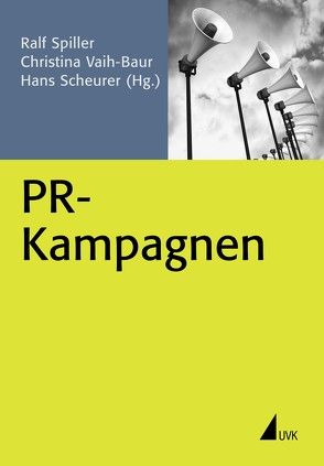 PR-Kampagnen von Scheurer,  Hans, Spiller,  Ralf, Vaih-Baur,  Christina