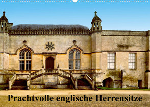 Prachtvolle englische Herrensitze (Wandkalender 2023 DIN A2 quer) von Wernicke-Marfo,  Gabriela