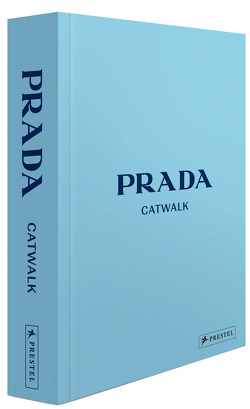 Prada Catwalk – Die Kollektionen von Frankel,  Susannah