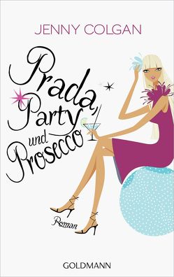 Prada, Party und Prosecco von Colgan,  Jenny, Hagemann,  Sonja