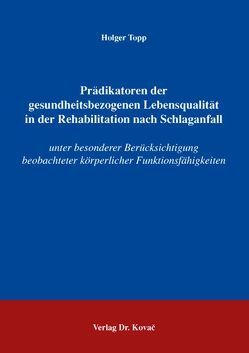 Prädiktoren der gesundheitsbezogenen Lebensqualität in der Rehabilitation nach Schlaganfall von Topp,  Holger