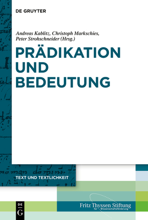 Prädikation und Bedeutung von Kablitz,  Andreas, Markschies,  Christoph, Strohschneider,  Peter