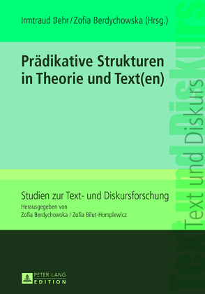Prädikative Strukturen in Theorie und Text(en) von Behr,  Irmtraud, Berdychowska,  Zofia