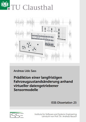 Prädiktion einer langfristigen Fahrzeugzustandsänderung anhand virtueller datengetriebener Sensormodelle von Sass,  Andreas Udo