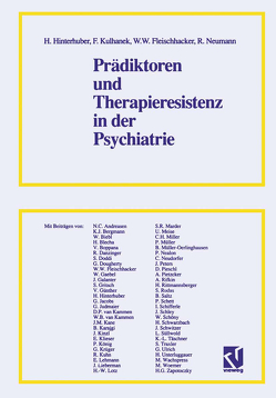 Prädiktoren und Therapieresistenz in der Psychiatrie von Hinterhuber,  H.