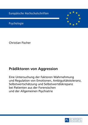 Prädiktoren von Aggression von Fischer,  Christian