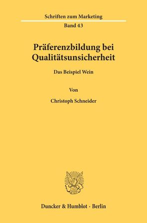 Präferenzbildung bei Qualitätsunsicherheit. von Schneider,  Christoph