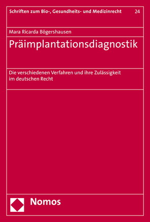 Präimplantationsdiagnostik von Bögershausen,  Mara Ricarda