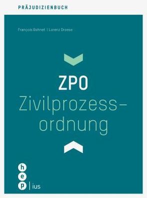 Präjudizienbuch | Zivilprozessordnung ZPO von Bohnet,  François, Droese,  Lorenz