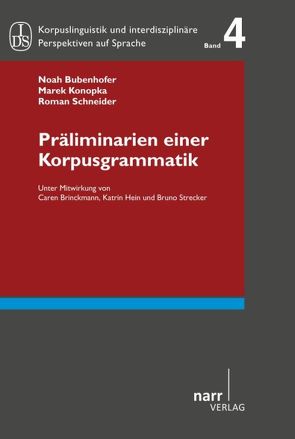 Präliminarien einer Korpusgrammatik von Bubenhofer,  Noah, Konopka,  Marek, Schneider,  Roman