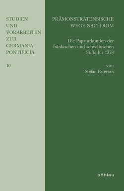 Prämonstratensische Wege nach Rom von Petersen,  Stefan