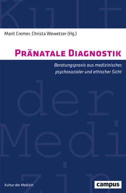 Pränatale Diagnostik von Cremer,  Marit, Friese,  Susanne, Hufendiek,  Sabine, Kriete-Samklu,  Gerlinde, Luttkus,  Andreas, Moczarski,  Ingrid, Möritz,  Rolf-Peter, Wewetzer,  Christa