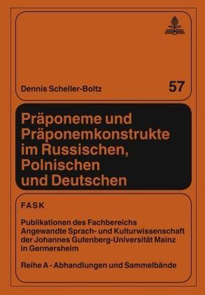 Präponeme und Präponemkonstrukte im Russischen, Polnischen und Deutschen von Scheller-Boltz,  Dennis
