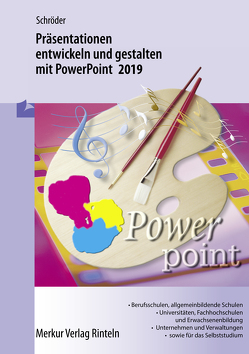 Präsentationen entwickeln und gestalten mit PowerPoint 2019 von Schröder,  Marion