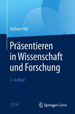 Präsentieren in Wissenschaft und Forschung von Hey,  Barbara