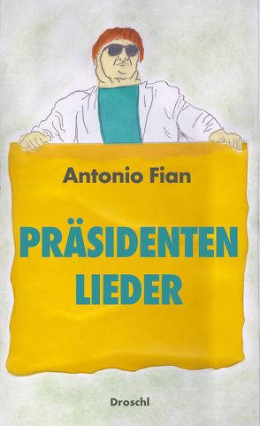 Präsidentenlieder von Fian,  Antonio