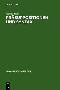 Präsuppositionen und Syntax von Reis,  Marga