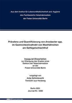 Prävalenz und Quantifizierung von Arcobacter spp. im Gastrointestinaltrakt von Masthähnchen am Geflügelschlachthof von Schönknecht,  Antje