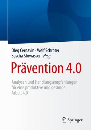 Prävention 4.0 von Cernavin,  Oleg, Schröter,  Welf, Stowasser,  Sascha