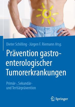 Prävention gastroenterologischer Tumorerkrankungen von F. Riemann,  Jürgen, Schilling,  Dieter