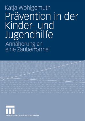 Prävention in der Kinder- und Jugendhilfe von Wohlgemuth,  Katja