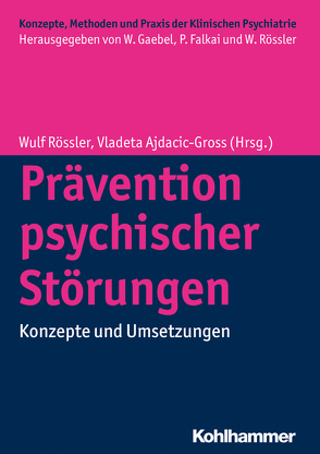 Prävention psychischer Störungen von Ajdacic-Gross,  Vladeta, Bandelow,  Borwin, Bauer,  Michael, Bauer,  Rita, Calker,  Dietrich van, Falkai,  Peter, Freyberger,  Harald J, Gaebel,  Wolfgang, Hecht,  Heidemarie, Herpertz,  Sabine C, Hohagen,  Fritz, Janowitz,  Deborah, Klingberg,  Stefan, Kuwert,  Philipp, Matzke,  Burkhardt, Meyer,  Thomas D., Pfennig,  Andrea, Reitt,  Markus, Romero,  Barbara, Rössler,  Wulf, Rudolf,  Sebastian, Schweiger,  Ulrich, Sipos,  Valerija, Terock,  Jan, Wedekind,  Dirk, Wittorf,  Andreas, Zerfaß,  Rainer, Zurowski,  Bartosz