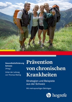 Prävention von chronischen Krankheiten von Gesundheitsförderung Schweiz, Mattig,  Thomas