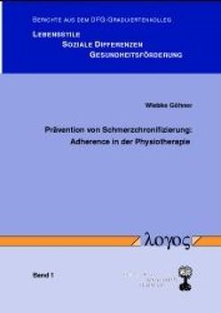 Prävention von Schmerzchronifizierung. Adherence in der Physiotherapie von Göhner,  Wiebke