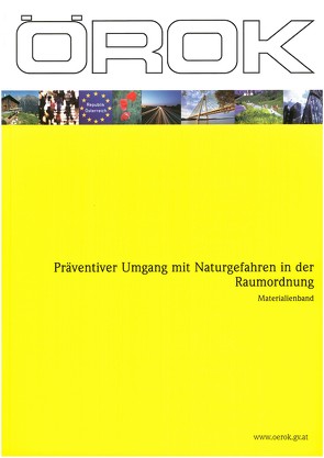 Präventiver Umgang mit Naturgefahren in der Raumordnung von Geschäftsstelle der Österreichischen Raumordnungskonferenz (ÖROK)
