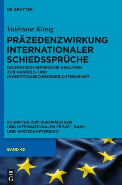 Präzedenzwirkung internationaler Schiedssprüche von König,  Valériane