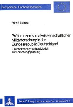 Präferenzen sozialwissenschaftlicher Militärforschung in der Bundesrepublik Deutschland von Zelinka,  Fritz F.