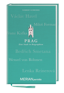 Prag. Eine Stadt in Biograhien. von Schreiber,  Norbert