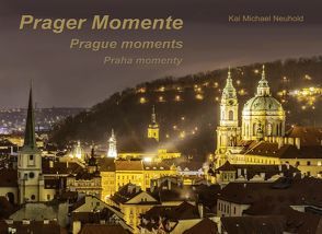 Prager Momente von Neuhold,  Kai Michael