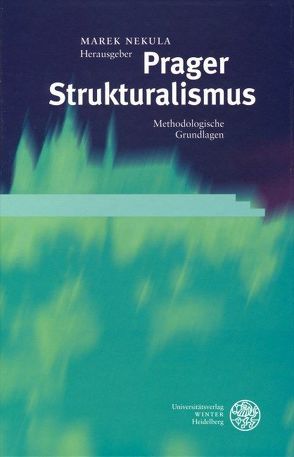Prager Strukturalismus/Prague Structuralism von Nekula,  Marek