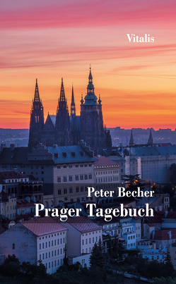 Prager Tagebuch von Becher,  Peter