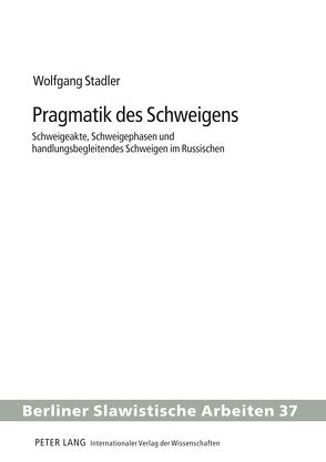 Pragmatik des Schweigens von Stadler,  Wolfgang
