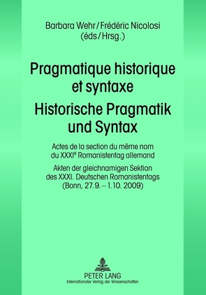 Pragmatique historique et syntaxe- Historische Pragmatik und Syntax von Nicolosi,  Frédéric, Wehr,  Barbara