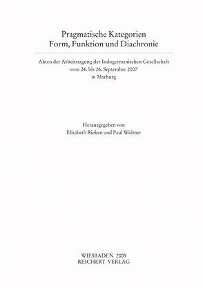Pragmatische Kategorien. Form, Funktion und Diachronie von Rieken,  Elisabeth, Widmer,  Paul