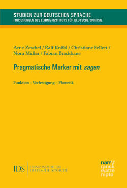 Pragmatische Marker mit sagen von Brackhane,  Fabian, Fellert,  Christiane, Knöbl,  Ralf, Müller,  Nora, Zeschel,  Arne