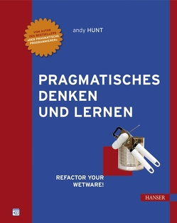 Pragmatisches Denken und Lernen von Hunt,  Andrew, Wittke,  Dirk