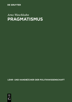Pragmatismus von Waschkuhn,  Arno