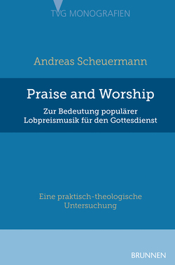 Praise and Worship von Scheuermann,  Andreas