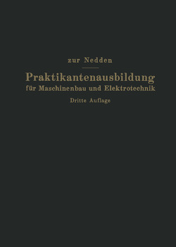 Praktikantenausbildung für Maschinenbau und Elektrotechnik von Renesse,  Herwarth von, Zur Nedden,  Franz