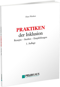 PRAKTIKEN der Inklusion von Wocken,  Hans