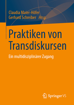 Praktiken von Transdiskursen von Maier-Höfer,  Claudia, Schreiber,  Gerhard