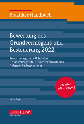 Praktiker-Handbuch Bewertung des Grundvermögens und Besteuerung 2022 von Institut der Wirtschaftsprüfer, Roscher,  Michael