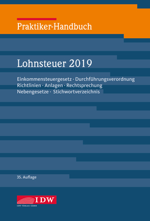 Praktiker-Handbuch Lohnsteuer 2019 von Brandenberg,  Hermann, Institut der Wirtschaftsprüfer, Niermann,  Walter, Schaffhausen,  Heinz-Willi