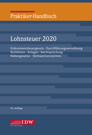 Praktiker-Handbuch Lohnsteuer 2020 von Brandenberg,  Hermann, Institut der Wirtschaftsprüfer, Niermann,  Walter, Schaffhausen,  Heinz-Willi