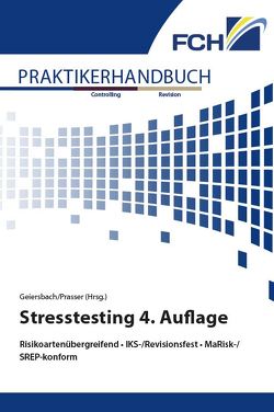 Praktikerhandbuch Stresstesting 4. Auflage von Geiersbach,  Dr. Karsten, Prasser,  Stefan