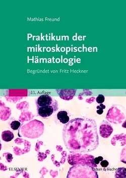 Praktikum der mikroskopischen Hämatologie von Freund,  Mathias